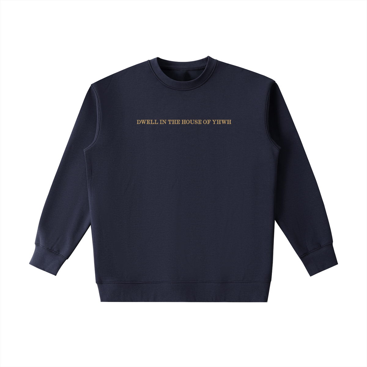 PS23 Embroidery Dwell in the house of YHWH Essential Heavyweight Crewneck Sweatshirt