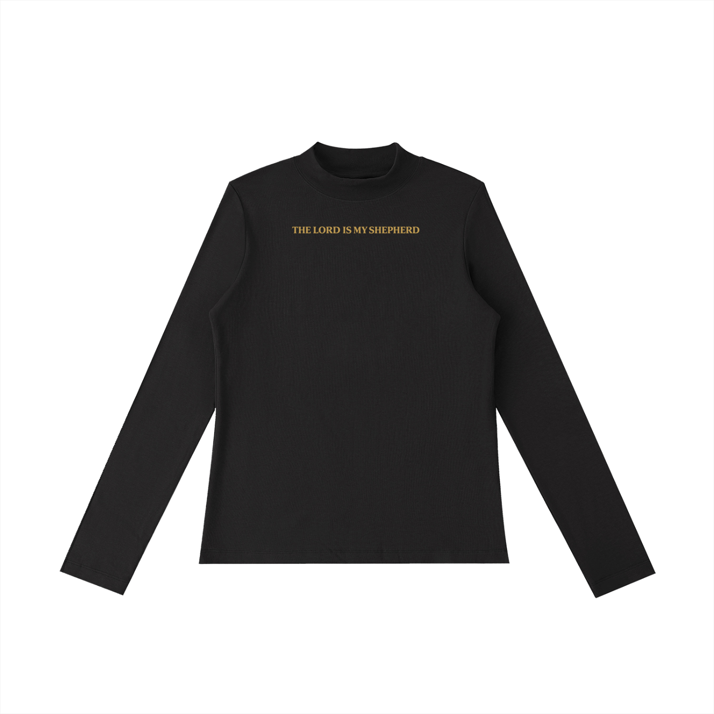 PS23 Women The Lord is my shepherd Essential Mock Neck Long Sleeve T-Shirt