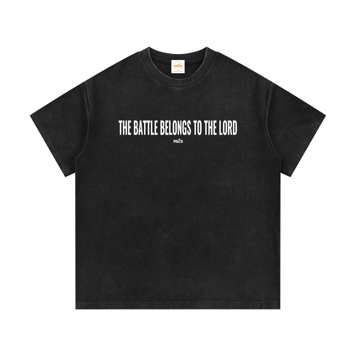 PS23 The battle belongs to The Lord Mineral Wash Waffle Knit T-Shirt