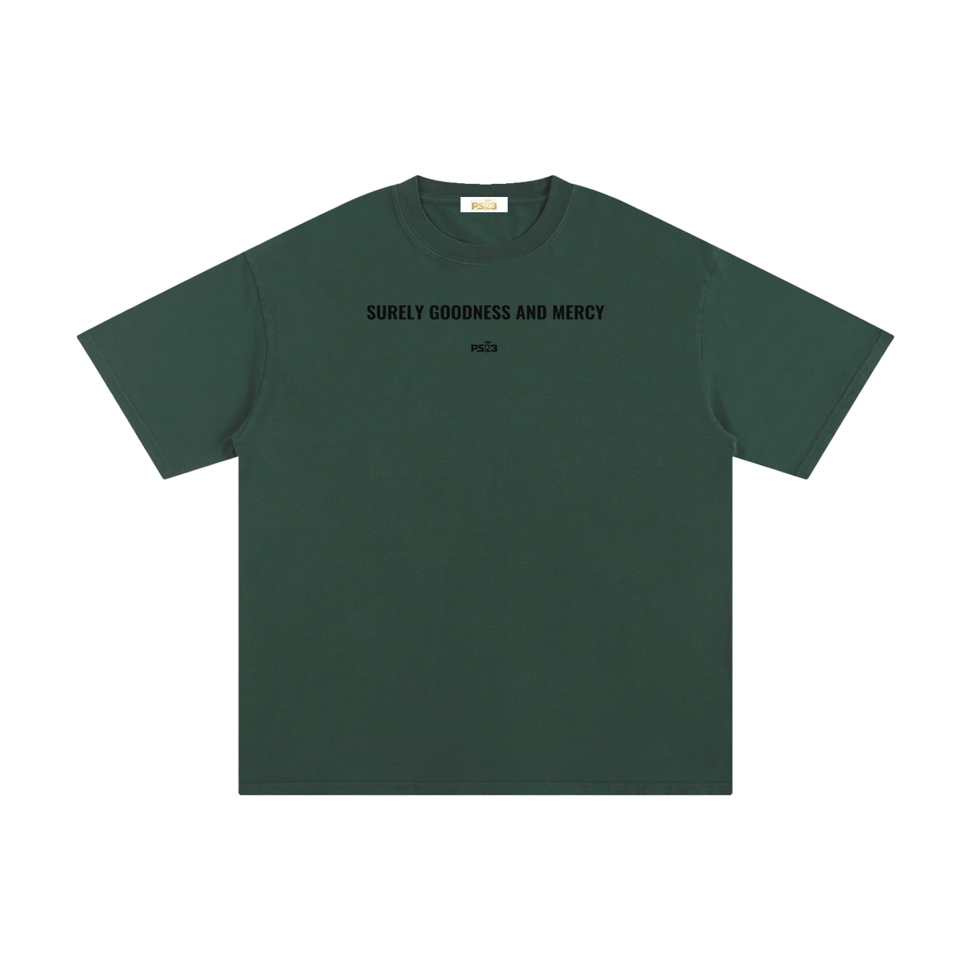 PS23 Surely goodness and mercy Unisex Pure Cotton T-Shirt