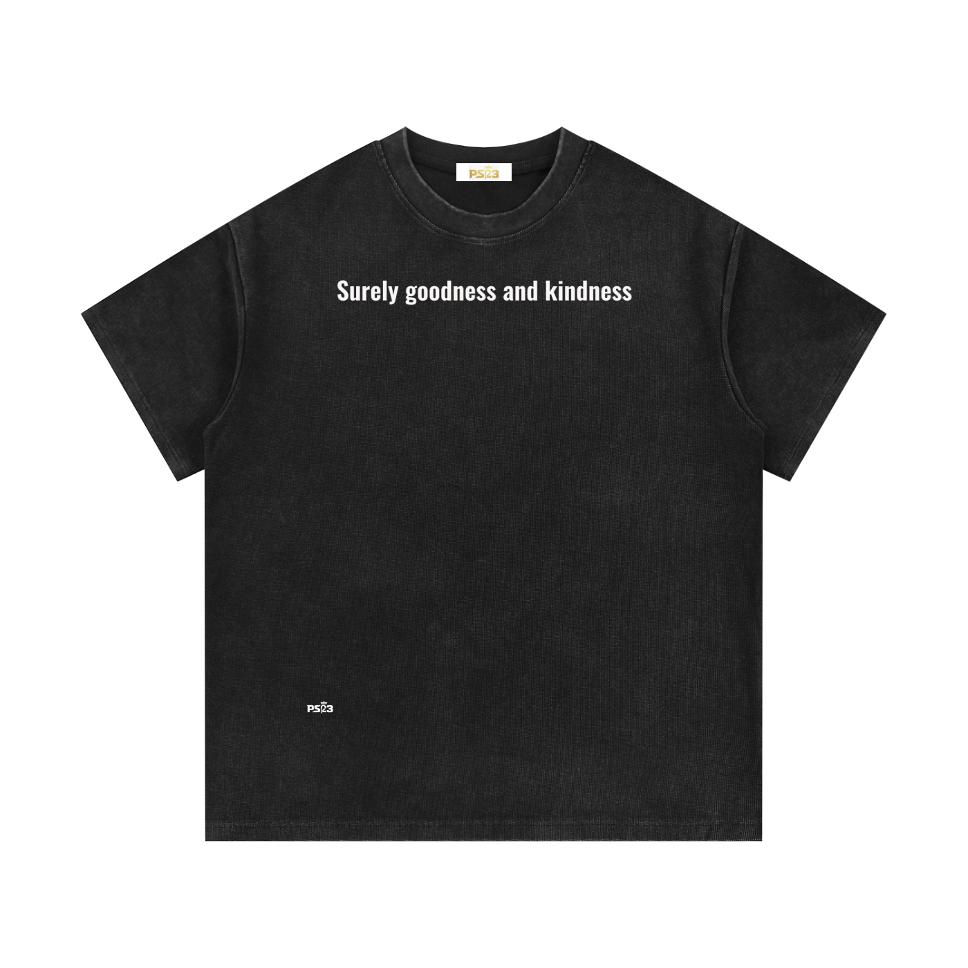 PS23 Surely goodness and kindness Mineral Wash Waffle Knit T-Shirt