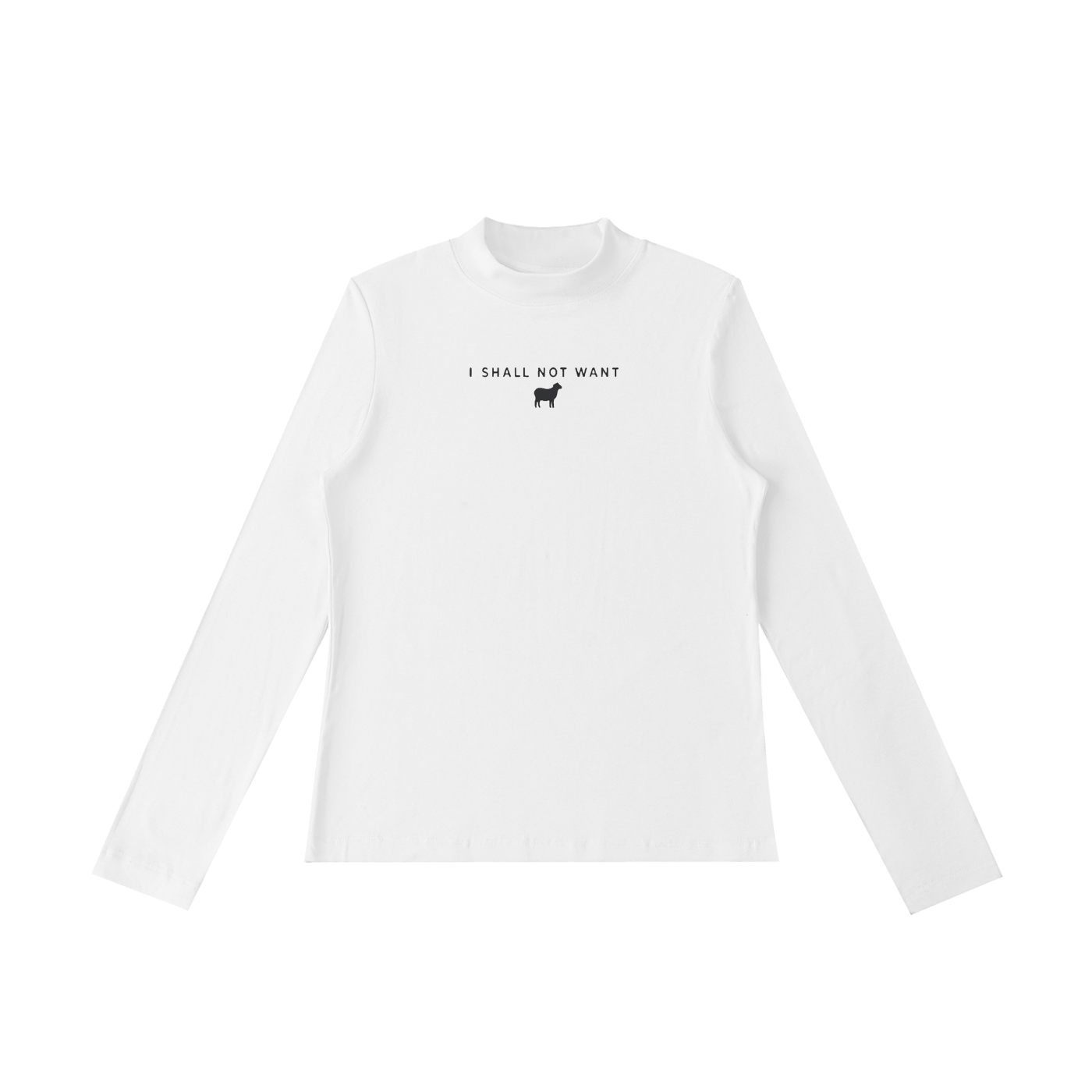 PS23 Women I shall not want Essential Mock Neck Long Sleeve T-Shirt