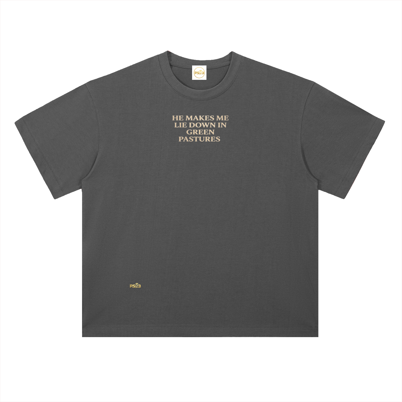 PS23 He makes me lie down in green pastures Heavyweight Drop Shoulder Cotton T-Shirt