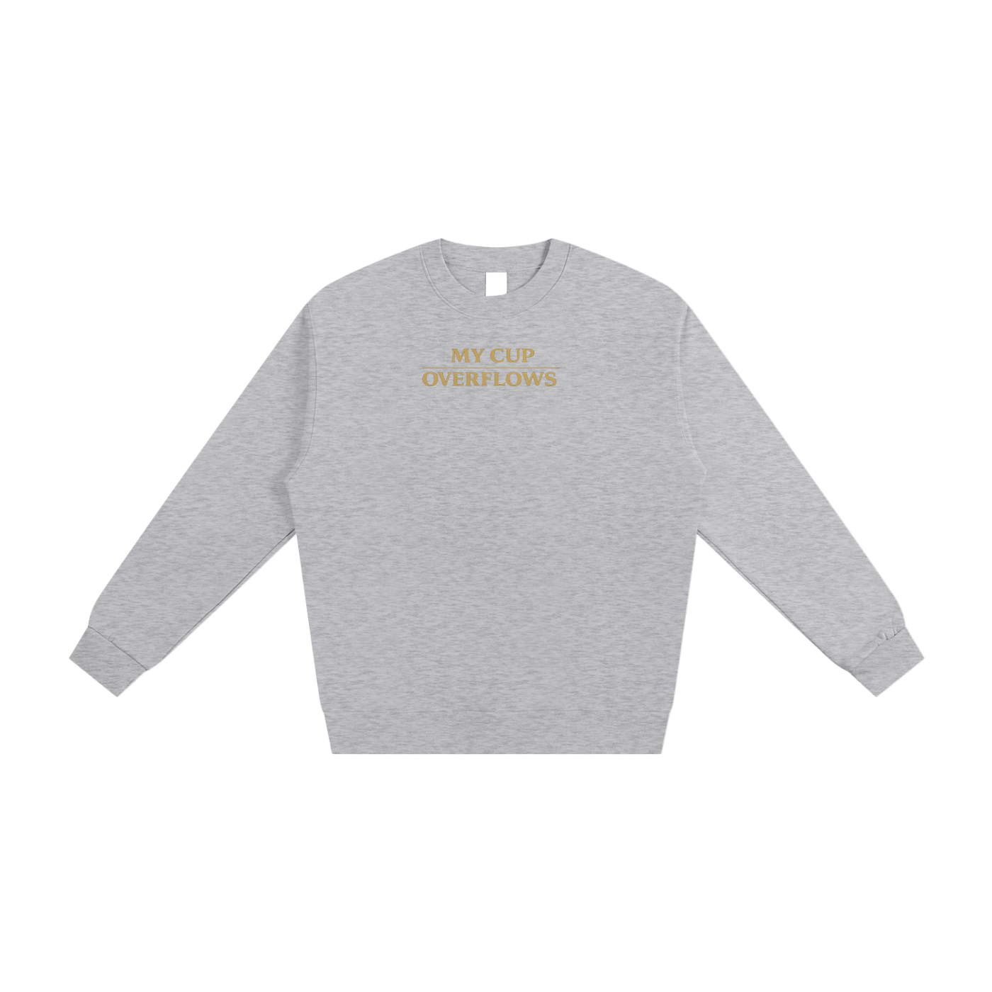 PS23 My cup overflows Heavyweight Essential Sweatshirt