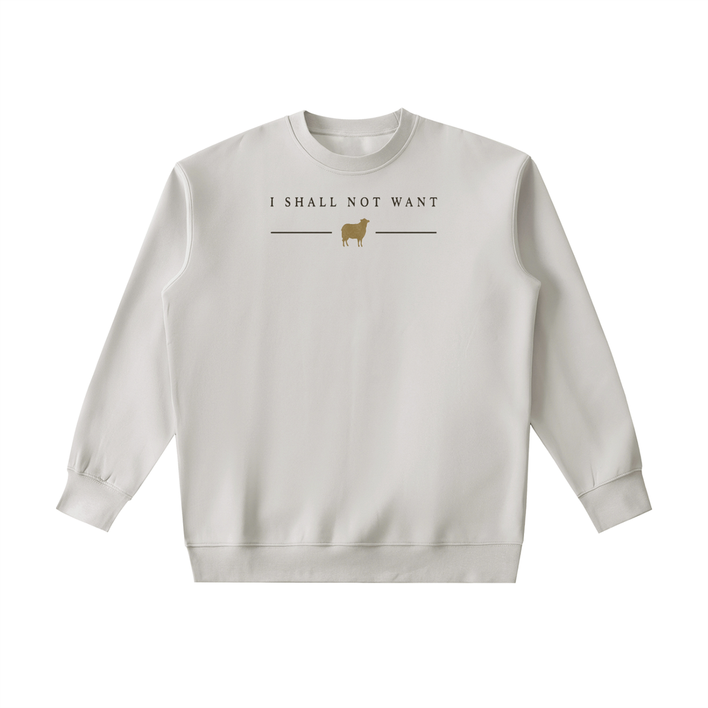 PS23 I shall not want Essential Heavyweight Crewneck Sweatshirt