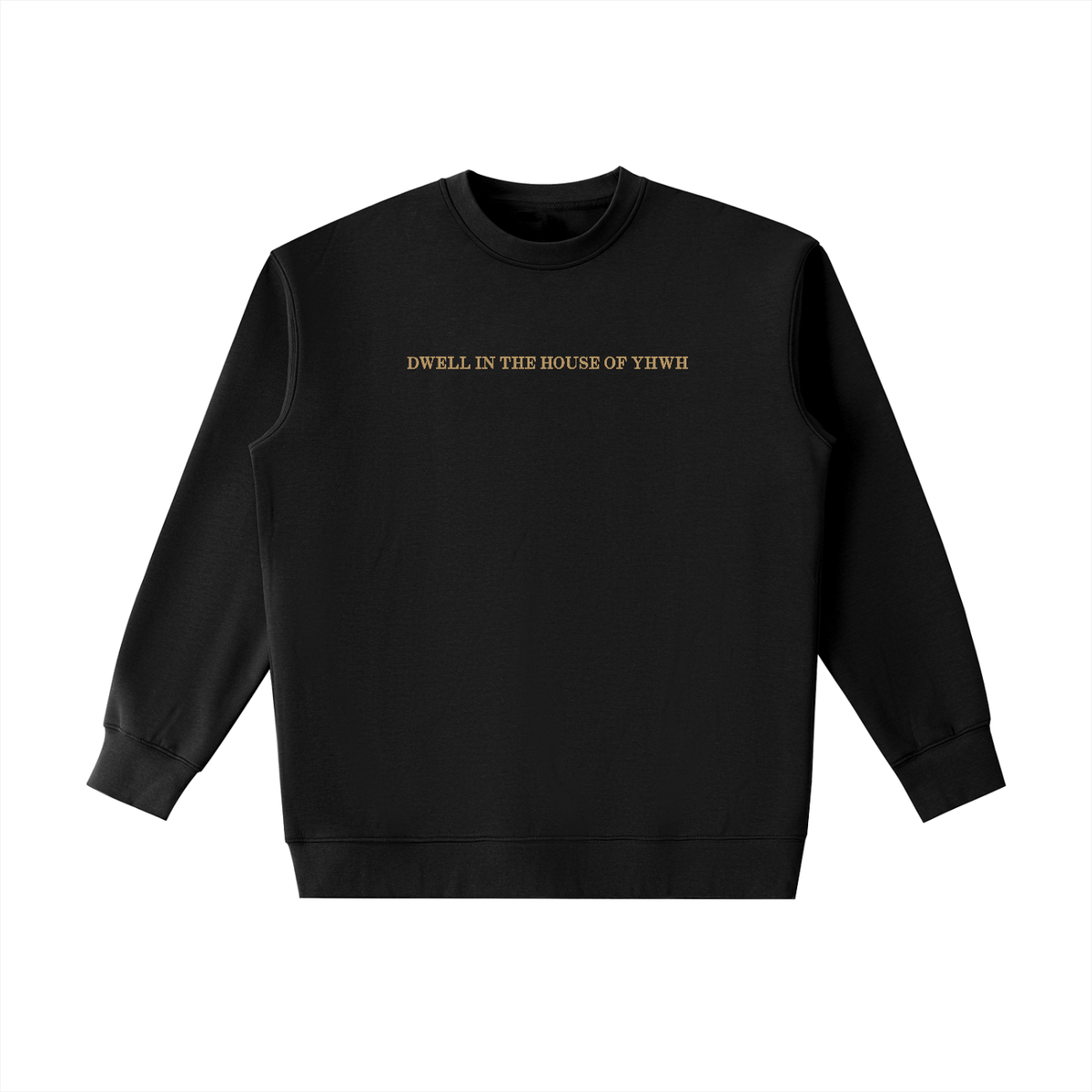 PS23 Embroidery Dwell in the house of YHWH Essential Heavyweight Crewneck Sweatshirt