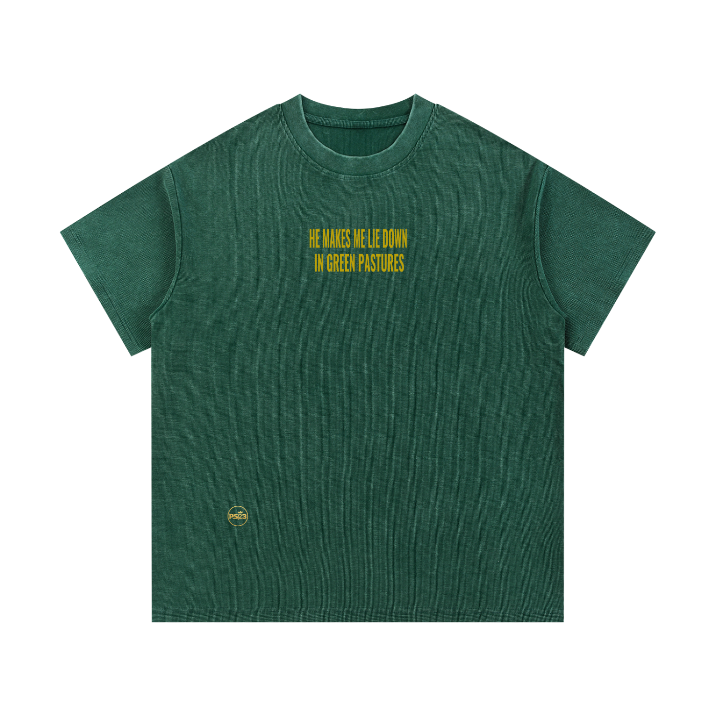 PS23 He makes me lie down in green pastures Mineral Wash Waffle Knit T-Shirt