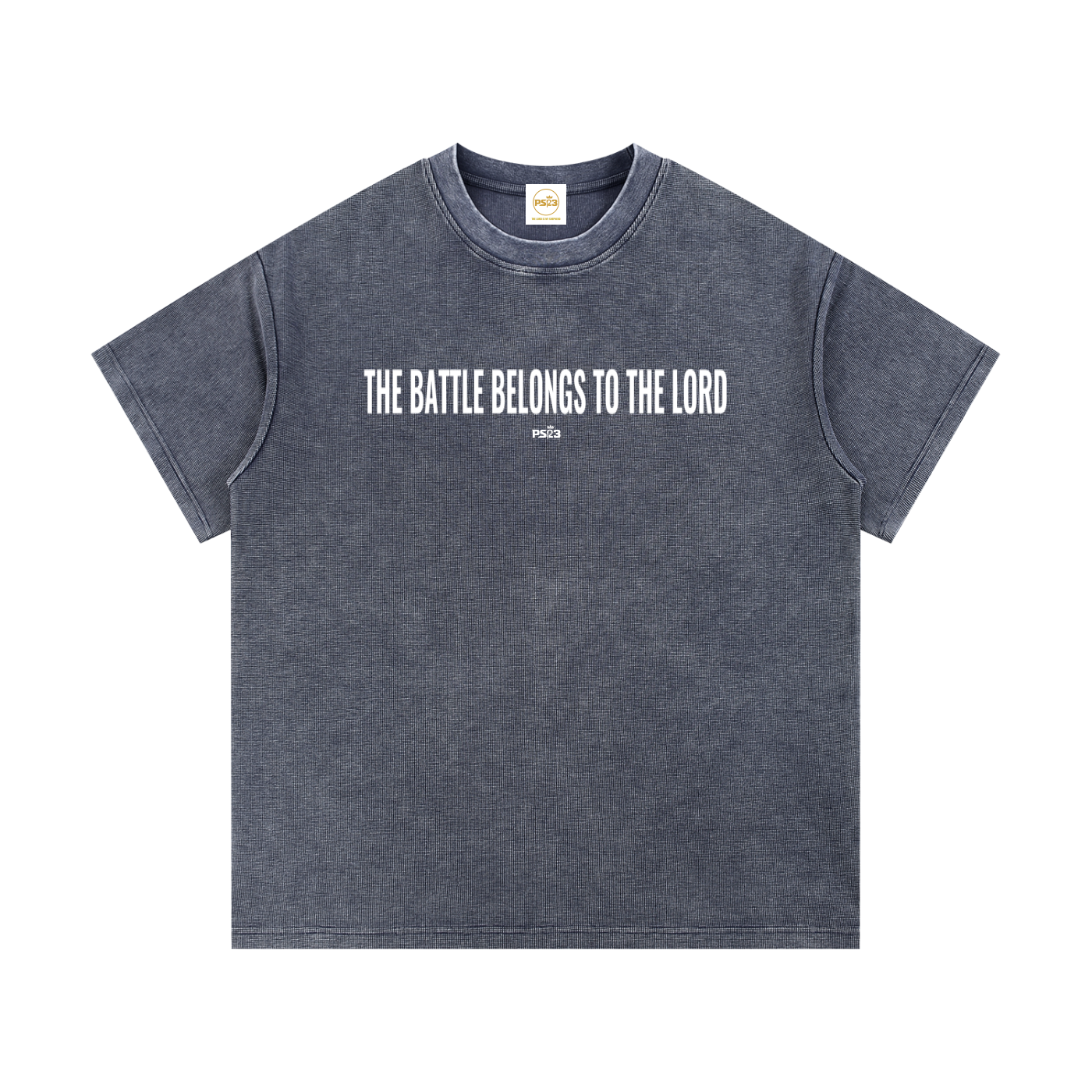 PS23 The battle belongs to The Lord Mineral Wash Waffle Knit T-Shirt